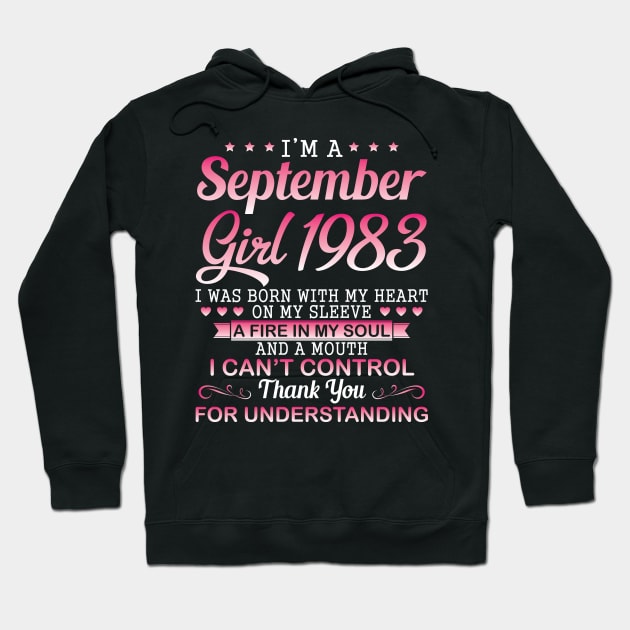 September Girl 1983 I Was Born With My Heart On My Sleeve A Fire In My Soul A Mouth I Can't Control Hoodie by DainaMotteut